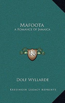 Mafoota: A Romance of Jamaica 1163373567 Book Cover