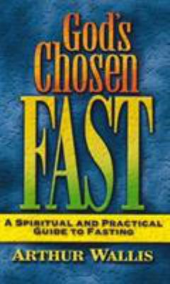 God's Chosen Fast: A Spiritual and Practical Gu... 0875085555 Book Cover