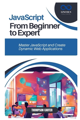 JavaScript from Beginner to Expert: Master Java... B0DTKK32VZ Book Cover