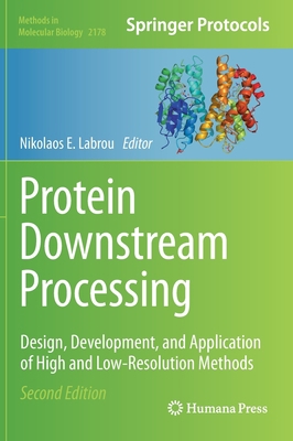 Protein Downstream Processing: Design, Developm... 107160774X Book Cover