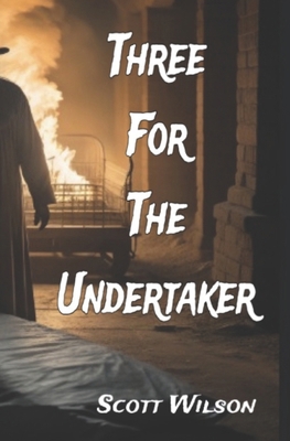 Three for the Undertaker B0CNN3CSHF Book Cover