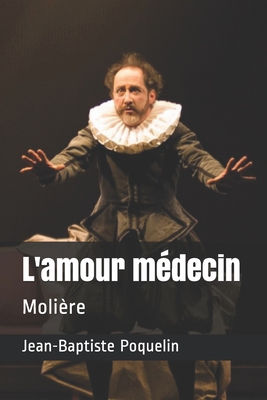 L'amour m?decin: Moli?re [French] B08FP7LKR5 Book Cover
