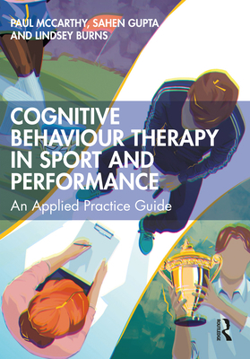 Cognitive Behaviour Therapy in Sport and Perfor... 1032228563 Book Cover