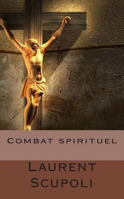 Combat spirituel [French] 1492370177 Book Cover