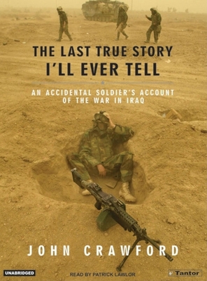 The Last True Story I'll Ever Tell: An Accident... 1400151740 Book Cover