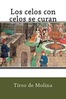 Los celos con celos se curan [Spanish] 1545596204 Book Cover