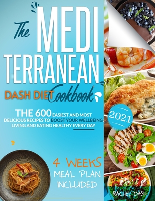 The Mediterranean Dash Diet Cookbook: The 600 E... B08TL52V4D Book Cover