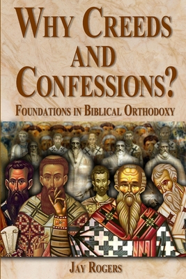 Why Creeds and Confessions? 1329995619 Book Cover