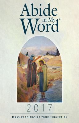 Abide in My Word 2017: Mass Readings at Your Fi... 1593252935 Book Cover