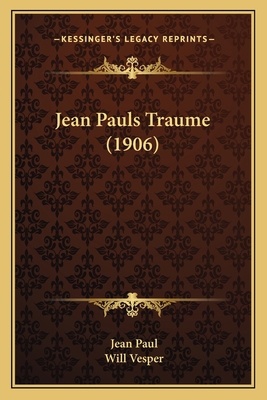 Jean Pauls Traume (1906) [German] 1166152839 Book Cover