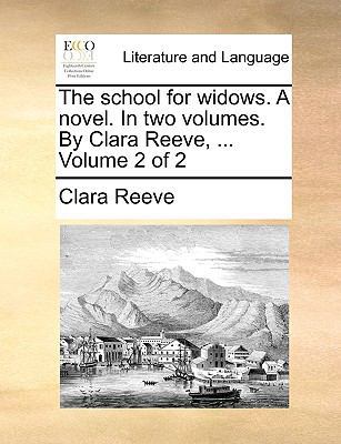 The School for Widows. a Novel. in Two Volumes.... 1170745253 Book Cover