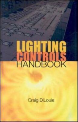 Lighting Controls Handbook 1420069217 Book Cover