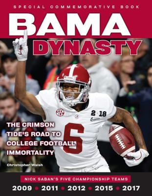 Bama Dynasty: The Crimson Tide's Road to Colleg... 162937492X Book Cover