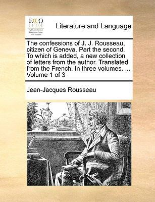 The Confessions of J. J. Rousseau, Citizen of G... 1140936484 Book Cover