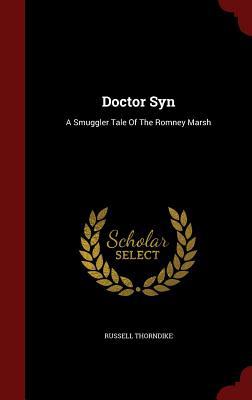 Doctor Syn: A Smuggler Tale Of The Romney Marsh 1296860019 Book Cover