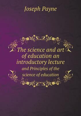 The science and art of education an introductor... 5518816626 Book Cover