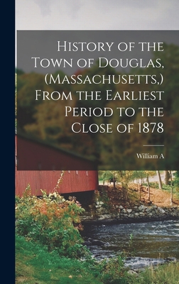 History of the Town of Douglas, (Massachusetts,... 1015868355 Book Cover