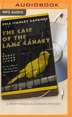 The Case of the Lame Canary 1531827217 Book Cover