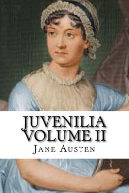 Juvenilia Volume II: Classic literature 1544168209 Book Cover