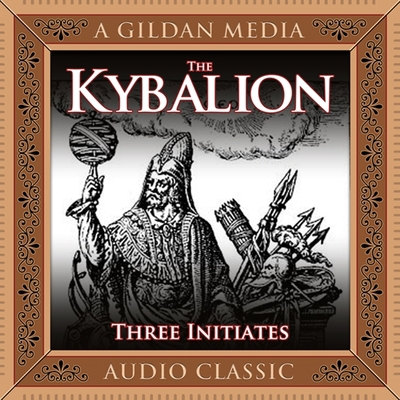 The Kybalion: A Study of Hermetic Philosophy of... B08ZBMQYFX Book Cover