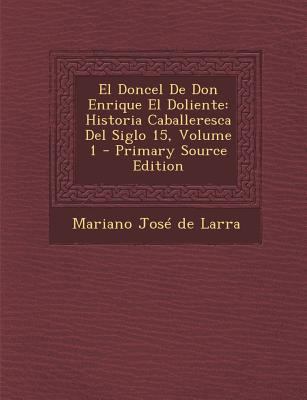 El Doncel de Don Enrique El Doliente: Historia ... [Spanish] 1294632973 Book Cover