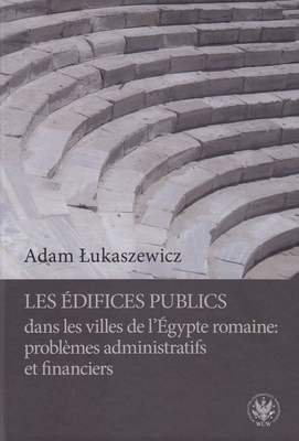Edifices Publics Dans Les Villes de l'Egypte Ro... [French] 8323530653 Book Cover