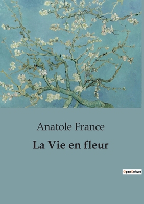 La Vie en fleur [French] B0C22S7C3G Book Cover