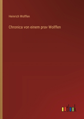 Chronica von einem prav Wolffen [German] 3368673580 Book Cover