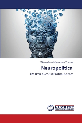 Neuropolitics 6209153593 Book Cover
