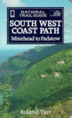 The South West Coast Path: Minehead to Padstow ... 1854104152 Book Cover