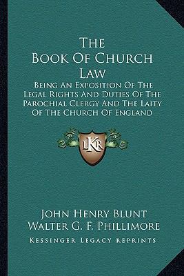 The Book Of Church Law: Being An Exposition Of ... 1162965479 Book Cover