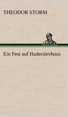 Ein Fest Auf Haderslevhuus [German] 3847262335 Book Cover