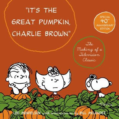 It's the Great Pumpkin, Charlie Brown: The Maki... 006089721X Book Cover