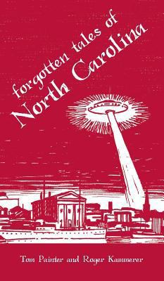 Forgotten Tales of North Carolina 1540217620 Book Cover