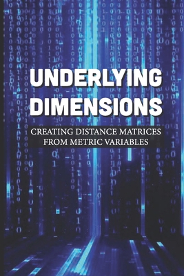 Underlying Dimensions: Creating Distance Matric...            Book Cover