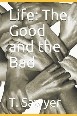 Life: The Good and the Bad 1792062311 Book Cover