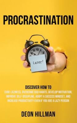 Procrastination: Discover How to Cure Laziness,... 1952559480 Book Cover