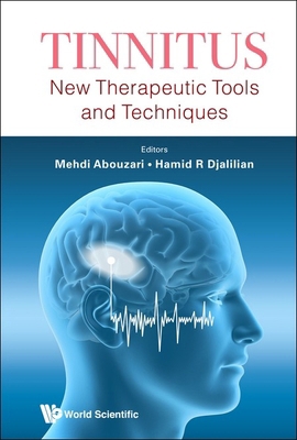Tinnitus: New Therapeutic Tools and Techniques 9819807336 Book Cover