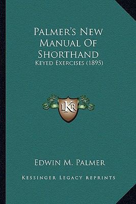 Palmer's New Manual Of Shorthand: Keyed Exercis... 1165667800 Book Cover