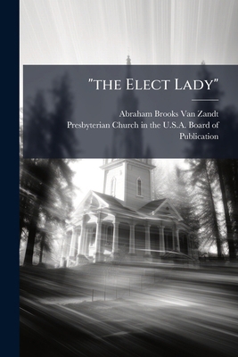 "the Elect Lady" 1024385973 Book Cover