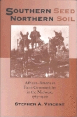 Southern Seed, Northern Soil: African-American ... 0253213312 Book Cover