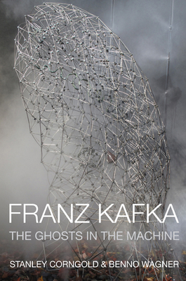 Franz Kafka: The Ghosts in the Machine 0810127695 Book Cover