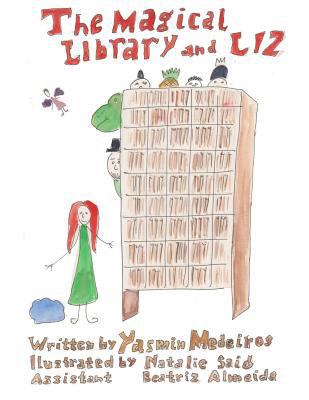 The Magical Library and Liz 1532791038 Book Cover