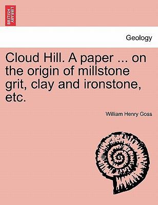 Cloud Hill. a Paper ... on the Origin of Millst... 1241519536 Book Cover