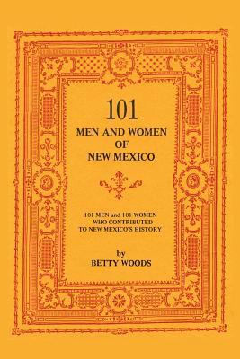 101 Men and Women of New Mexico: Men and Women ... 091327058X Book Cover