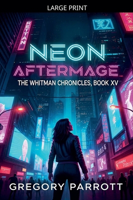 Neon Aftermage [Large Print] B0GJD7SY9P Book Cover