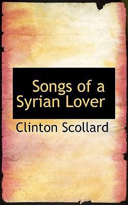 Songs of a Syrian Lover 1110534450 Book Cover