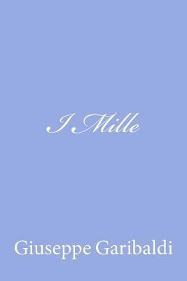 I Mille [Italian] 1478103167 Book Cover