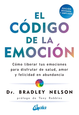 El Código de la Emoción: Cómo Liberar Tus Emoci... [Spanish] 8484458857 Book Cover