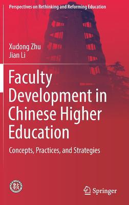 Faculty Development in Chinese Higher Education... 9811377669 Book Cover